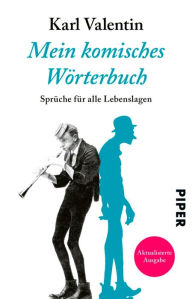 Title: Mein komisches Wörterbuch: Sprüche für alle Lebenslagen, Author: Karl Valentin