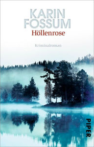Title: Höllenrose: Kriminalroman, Author: Karin Fossum