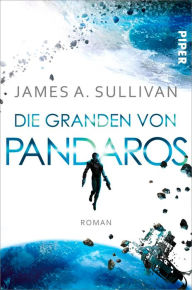 Title: Die Granden von Pandaros: Roman, Author: James A. Sullivan