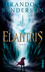 Title: Elantris: Roman, Author: Brandon Sanderson