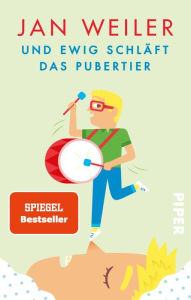 Title: Und ewig schläft das Pubertier, Author: Jan Weiler