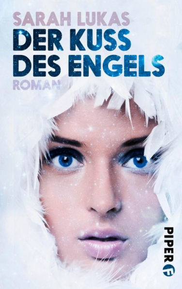 Der Kuss des Engels: Roman (Engel 1)