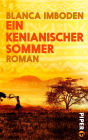 Ein kenianischer Sommer: Roman