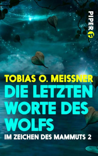 Die letzten Worte des Wolfs: Im Zeichen des Mammuts 2