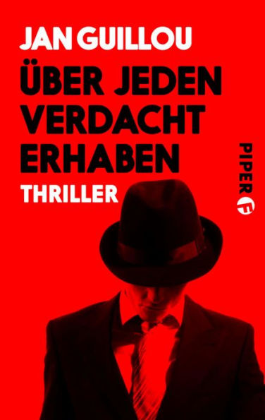 Über jeden Verdacht erhaben: Ein Coq-Rouge-Thriller