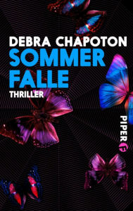 Title: Sommerfalle: Thriller, Author: Debra Chapoton