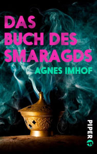 Title: Das Buch des Smaragds: Historischer Roman, Author: Agnes Imhof