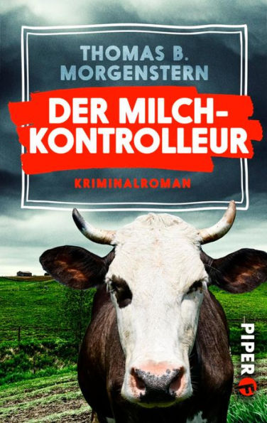 Der Milchkontrolleur: Kriminalroman