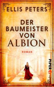 Title: Der Baumeister von Albion: Roman, Author: Ellis Peters