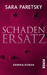 Title: Schadenersatz: Kriminalroman, Author: Sara Paretsky