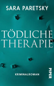 Title: Tödliche Therapie: Kriminalroman, Author: Sara Paretsky
