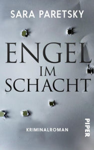 Title: Engel im Schacht: Kriminalroman, Author: Sara Paretsky