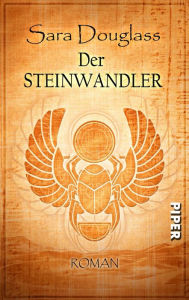 Title: Der Steinwandler: Die Macht der Pyramide, Author: Sara Douglass