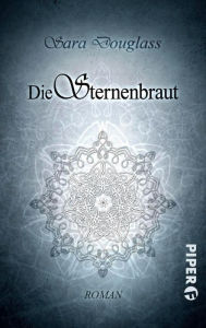 Title: Die sternenbraut (Battleaxe), Author: Sara Douglass
