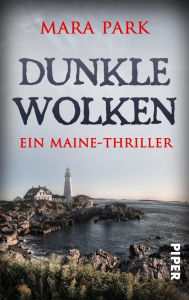 Title: Dunkle Wolken: Ein Maine-Thriller, Author: Mara Park