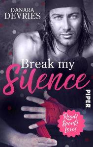 Title: Break my Silence: Sports Romance, Author: Danara deVries
