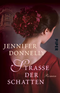 Title: Straße der Schatten: Roman, Author: Jennifer Donnelly