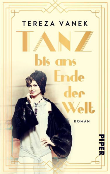 Tanz bis ans Ende der Welt: Roman