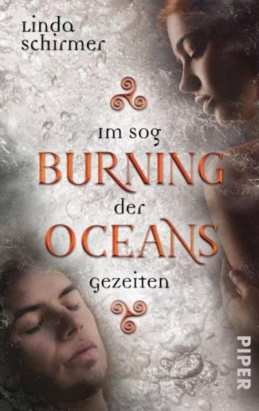Burning Oceans: Im Sog der Gezeiten: Roman. Eine traumhafte Romantasy um Ewig Reisende in Irland
