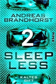 Title: Sleepless - Kaltes Gift, Author: Andreas Brandhorst