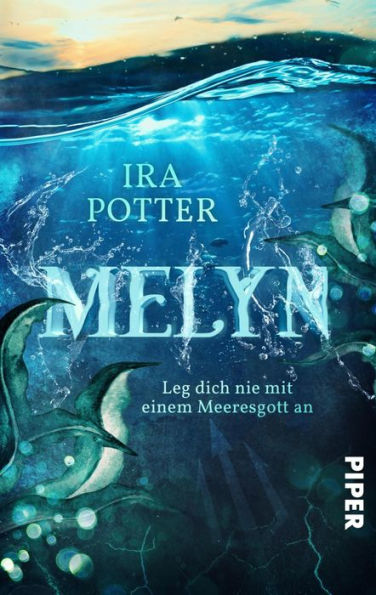 Melyn - Leg dich nie mit einem Meeresgott an!: Keltische Fantasy an der walisischen Küste