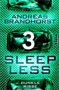 Title: Sleepless - Dunkle Risse, Author: Andreas Brandhorst