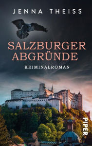 Title: Salzburger Abgründe: Kriminalroman, Author: Jenna Theiss