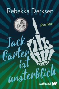 Title: Jack Carter ist unsterblich: Roman, Author: Rebekka Derksen