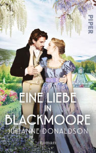 Title: Eine Liebe in Blackmoore: Roman, Author: Julianne Donaldson