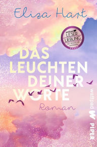 Title: Das Leuchten deiner Worte: Roman, Author: Eliza Hart