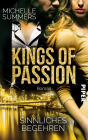 Kings of Passion - Sinnliches Begehren: Roman