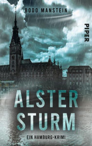 Title: Alstersturm: Ein Hamburg-Krimi, Author: Bodo Manstein