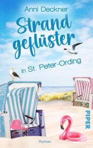 Title: Strandgeflüster in St. Peter-Ording: Ein Nordsee-Roman, Author: Anni Deckner