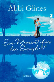 Title: Ein moment fur die ewigkeit (As She Fades), Author: Abbi Glines