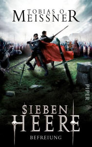 Title: Sieben Heere: Befreiung, Author: Tobias O. Meißner