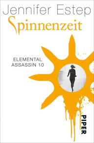 Title: Spinnenzeit: Elemental Assassin 10, Author: Jennifer Estep