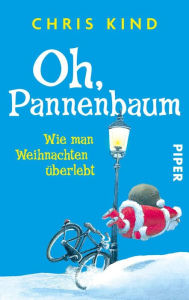 Title: Oh, pannenbaum: Wie man weihnachten überlebt, Author: Chris Kind