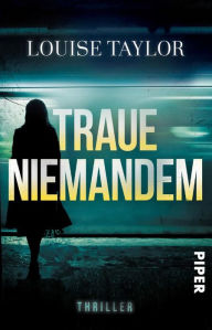 Title: Traue niemandem: Thriller, Author: Louise Taylor