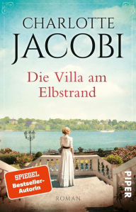 Title: Die Villa am Elbstrand: Roman, Author: Charlotte Jacobi