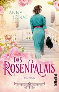 Title: Das Rosenpalais: Roman, Author: Anna Jonas