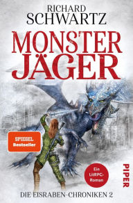 Title: Monsterjäger: Die Eisraben-Chroniken 2, Author: Richard Schwartz