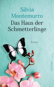 Title: Das Haus der Schmetterlinge: Roman, Author: Silvia Montemurro