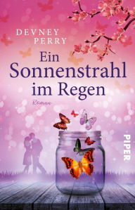 Title: Ein Sonnenstrahl im Regen: Roman, Author: Devney Perry