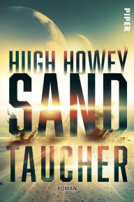 Title: Sandtaucher: Roman, Author: Hugh Howey
