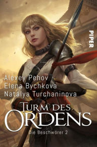 Title: Turm des Ordens: Die Beschwörer 2, Author: Alexey Pehov