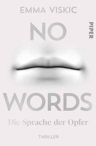 Title: No Words - Die Sprache der Opfer: Thriller, Author: Emma Viskic