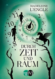 Title: Durch Zeit und Raum, Author: Madeleine L'Engle