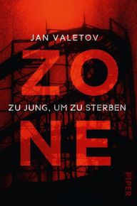 Title: Zone: Zu jung, um zu sterben, Author: Jan Valetov