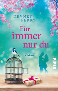 Title: Für immer nur du: Roman, Author: Devney Perry