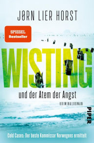 Title: Wisting und der Atem der Angst: Kriminalroman, Author: Jørn Lier Horst